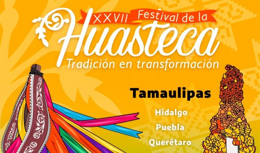 TAMPICO SERÁ SEDE DEL XXVII FESTIVAL DE LA HUASTECA DEL 19 AL 21 DE SEPTIEMBRE