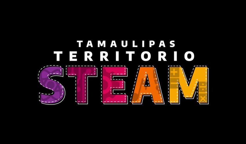 Se convertirá Tamaulipas en territorio STEAM