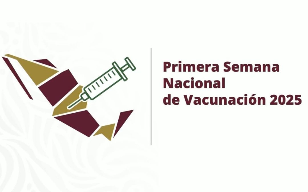 Salud anuncia la Primer Semana Nacional de Vacunación de 2025 ¿cuándo incia?